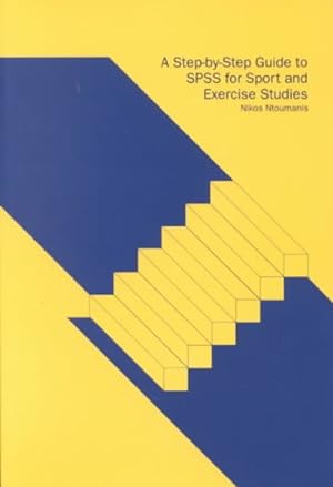Imagen del vendedor de Spss for Sport and Exercise Studies : A Step-by-step Guide for Students a la venta por GreatBookPricesUK