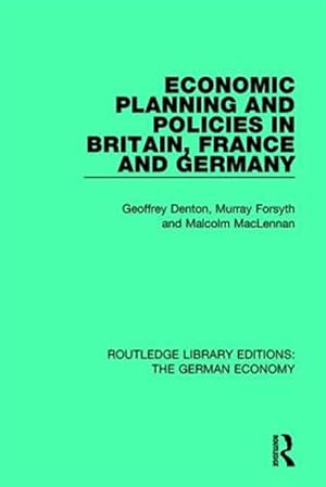 Image du vendeur pour Economic Planning and Policies in Britain, France and Germany mis en vente par GreatBookPricesUK