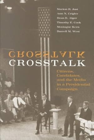 Seller image for Crosstalk : Citizens, Candidates, and the Media in a Presidential Campaign for sale by GreatBookPricesUK