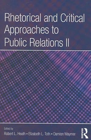 Imagen del vendedor de Rhetorical and Critical Approaches to Public Relations a la venta por GreatBookPricesUK