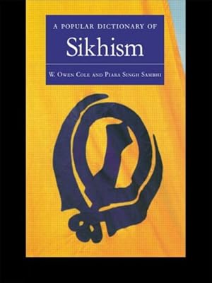 Imagen del vendedor de Popular Dictionary of Sikhism : Sikh Religion and Philosophy a la venta por GreatBookPricesUK