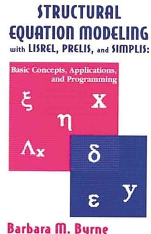 Immagine del venditore per Structural Equation Modeling With Lisrel, Prelis, and Simplis : Basic Concepts, Applications, and Programming venduto da GreatBookPricesUK