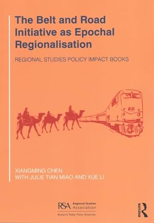 Seller image for Belt and Road Initiative As Epochal Regionalisation for sale by GreatBookPricesUK