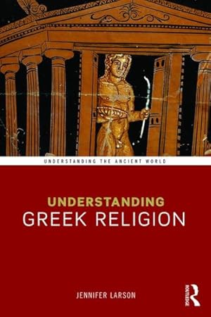 Seller image for Understanding Greek Religion : A Cognitive Approach for sale by GreatBookPricesUK