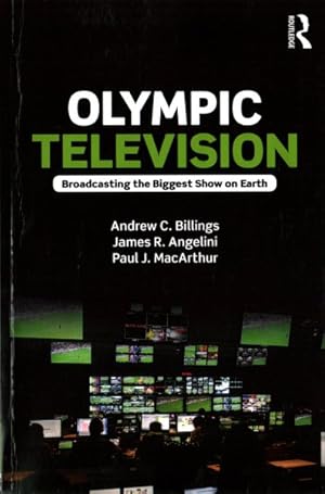 Imagen del vendedor de Olympic Television : Broadcasting the Biggest Show on Earth a la venta por GreatBookPricesUK