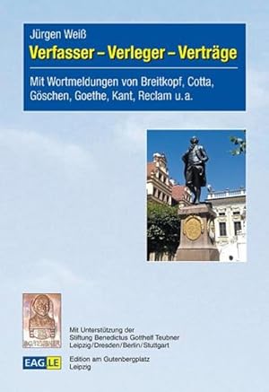 Seller image for Verfasser - Verleger - Vertrge: Mit Wortmeldungen von Breitkopf, Cotta, Gschen, Goethe, Kant, Reclam u. a. (EAGLE-ESSAY) for sale by buchlando-buchankauf