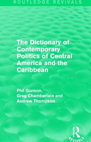 Bild des Verkufers fr Dictionary of Contemporary Politics of Central America and the Caribbean zum Verkauf von GreatBookPricesUK