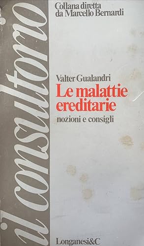 Le malattie ereditarie. Nozioni e consigli