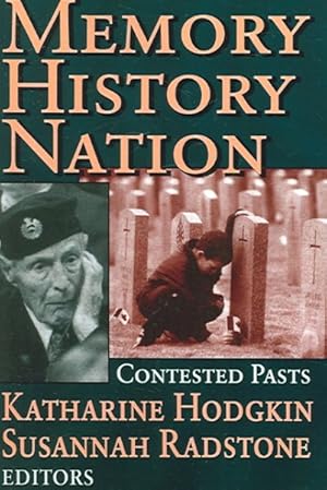 Image du vendeur pour Memory, History, Nation : Contested Pasts mis en vente par GreatBookPricesUK
