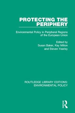 Seller image for Protecting the Periphery : Environmental Policy in Peripheral Regions of the European Union for sale by GreatBookPricesUK