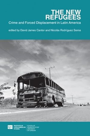 Seller image for New Refugees : Crime and Forced Displacement in Latin America for sale by GreatBookPricesUK