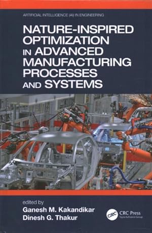 Seller image for Nature-iIspired Optimization in Advanced Manufacturing Processes and Systems for sale by GreatBookPricesUK