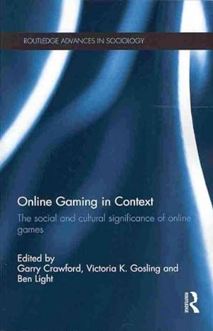 Bild des Verkufers fr Online Gaming in Context : The Social and Cultural Significance of Online Games zum Verkauf von GreatBookPricesUK
