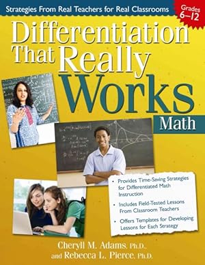 Image du vendeur pour Differentiation That Really Works: Math, Grades 6-12 : Strategies From Real Teachers For Real Classrooms mis en vente par GreatBookPricesUK