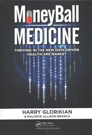 Seller image for Moneyball Medicine : Thriving in the New Data-Driven Healthcare Market for sale by GreatBookPricesUK