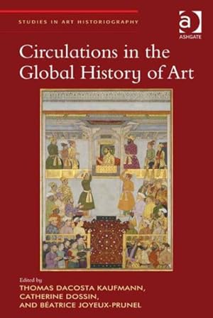 Seller image for Circulations in the Global History of Art for sale by GreatBookPricesUK