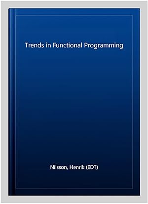 Image du vendeur pour Trends in Functional Programming mis en vente par GreatBookPricesUK