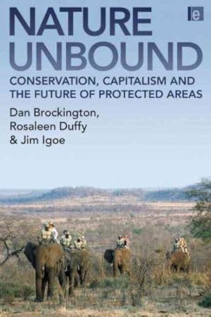 Seller image for Nature Unbound : Conservation, Capitalism and the Future of Protected Areas for sale by GreatBookPricesUK