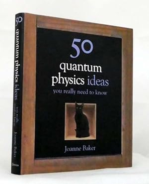 Bild des Verkufers fr 50 Quantum Physics Ideas You Really Need to Know zum Verkauf von Adelaide Booksellers