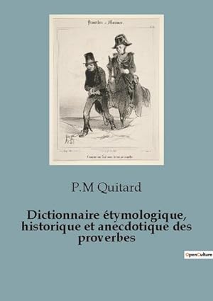 Imagen del vendedor de Dictionnaire tymologique, historique et anecdotique des proverbes a la venta por AHA-BUCH GmbH