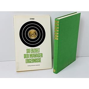 Seller image for So erzielt der Manager Ergebnisse - Aus dem Amerikanischen von Rudolf Hermstein for sale by BcherBirne