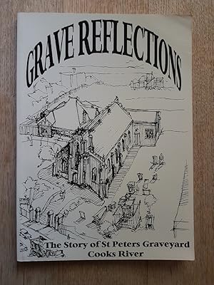 Grave Reflections : The Story of St Peters Graveyard, Cooks River 1839-1896
