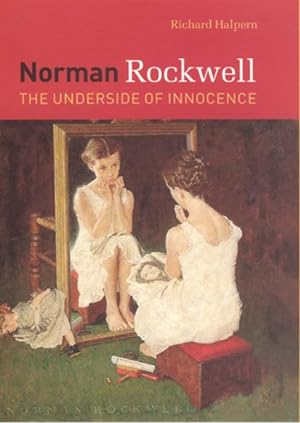 Image du vendeur pour Norman Rockwell : The Underside of Innocence mis en vente par GreatBookPricesUK
