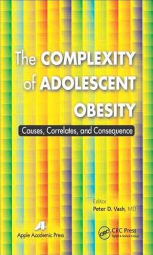 Seller image for Complexity of Adolescent Obesity : Causes, Correlates, and Consequences for sale by GreatBookPricesUK