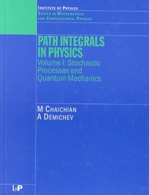Immagine del venditore per Path Integrals in Physics : Stochastic Processes and Quantum Mechanics venduto da GreatBookPricesUK