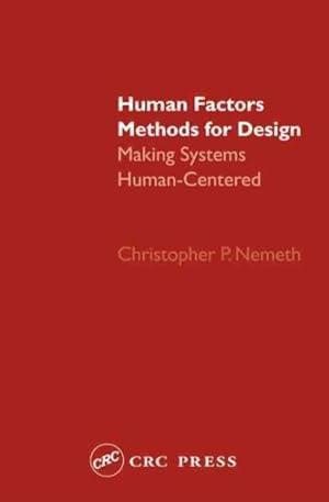 Imagen del vendedor de Human Factors Methods for Design : Making Systems Human-Centered a la venta por GreatBookPricesUK