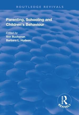 Seller image for Parenting, Schooling and Children's Behaviour for sale by GreatBookPricesUK