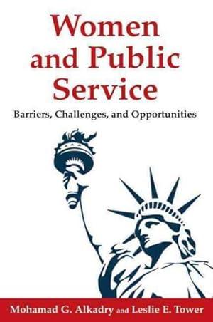 Imagen del vendedor de Women and Public Service : Barriers, Challenges, and Opportunities a la venta por GreatBookPricesUK