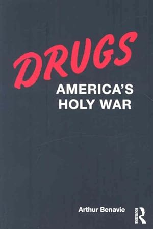 Image du vendeur pour Drugs : America's Holy War mis en vente par GreatBookPricesUK