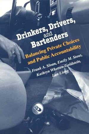 Imagen del vendedor de Drinkers, Drivers, and Bartenders : Balancing Private Choices and Public Accountability a la venta por GreatBookPricesUK
