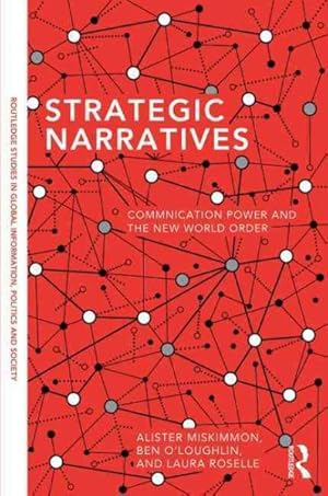 Seller image for Strategic Narratives : Communication Power and the New World Order for sale by GreatBookPricesUK