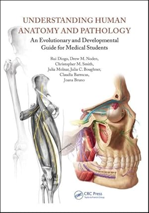 Image du vendeur pour Understanding Human Anatomy and Pathology : An Evolutionary and Developmental Guide for Medical Students mis en vente par GreatBookPricesUK