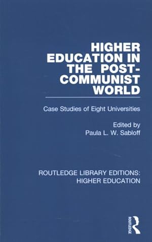 Bild des Verkufers fr Higher Education in the Post-Communist World : Case Studies of Eight Universities zum Verkauf von GreatBookPricesUK