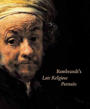 Image du vendeur pour Rembrandt's Late Religious Portraits mis en vente par GreatBookPricesUK