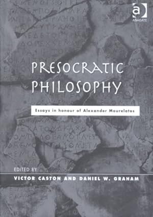 Imagen del vendedor de Presocratic Philosophy : Essays in Honour of Alexander Mourelatos a la venta por GreatBookPricesUK