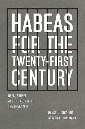 Seller image for Habeas for the Twenty-First Century : Uses, Abuses, and the Future of the Great Writ for sale by GreatBookPricesUK