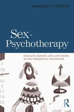Immagine del venditore per Sex in Psychotherapy : Sexuality, Passion, Love, and Desire in the Therapeutic Encounter venduto da GreatBookPricesUK