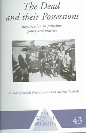 Seller image for Dead And Their Possessions : Repatriation In Principle, Policy And Practice for sale by GreatBookPricesUK