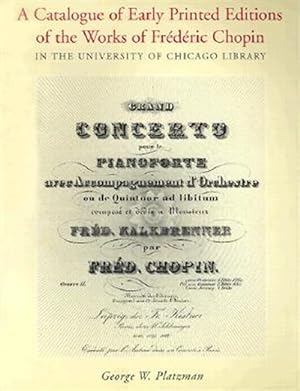 Bild des Verkufers fr Catalogue of Early Printed Editions of the Works of Frederic Chopin in the University zum Verkauf von GreatBookPricesUK