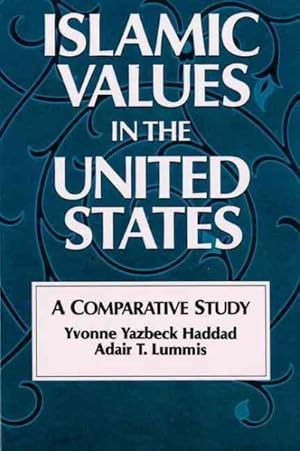 Seller image for Islamic Values in the United States : A Comparative Study for sale by GreatBookPricesUK