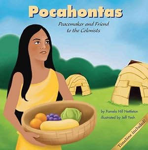 Bild des Verkufers fr Pocahontas : Peacemaker and Friend to the Colonists zum Verkauf von GreatBookPricesUK