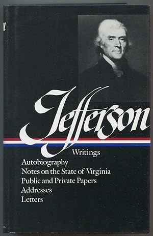 Seller image for Writings: Autobiography, A Summary View of the Rights of British America, Notes on the State of Virginia, Public Papers, Addresses, Messages, and Replies, Miscellany, Letters for sale by Between the Covers-Rare Books, Inc. ABAA