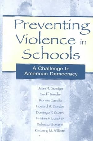 Seller image for Preventing Violence in Schools : A Challenge to American Democracy for sale by GreatBookPricesUK