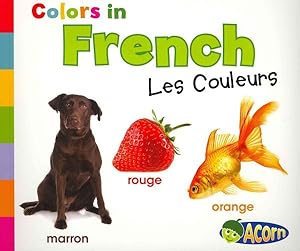 Image du vendeur pour Colors in French : Les Couleurs mis en vente par GreatBookPricesUK