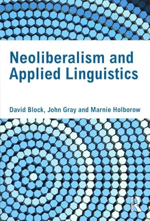 Image du vendeur pour Neoliberalism and Applied Linguistics mis en vente par GreatBookPricesUK