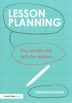 Bild des Verkufers fr Lesson Planning : Key Concepts and Skills for Teachers zum Verkauf von GreatBookPricesUK